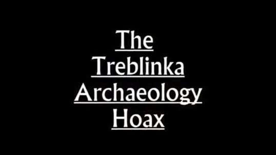The Treblinka Archeology Hoax