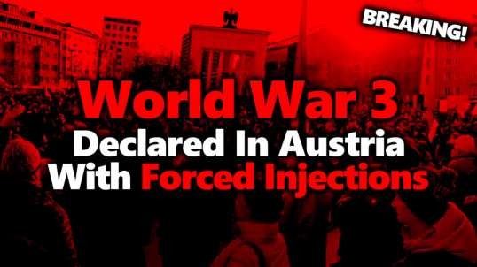 🚨 Austria Govt Declares Forced Injections! Unvaccinated Will Be Jailed! More Countries To Follow - Tim Truth