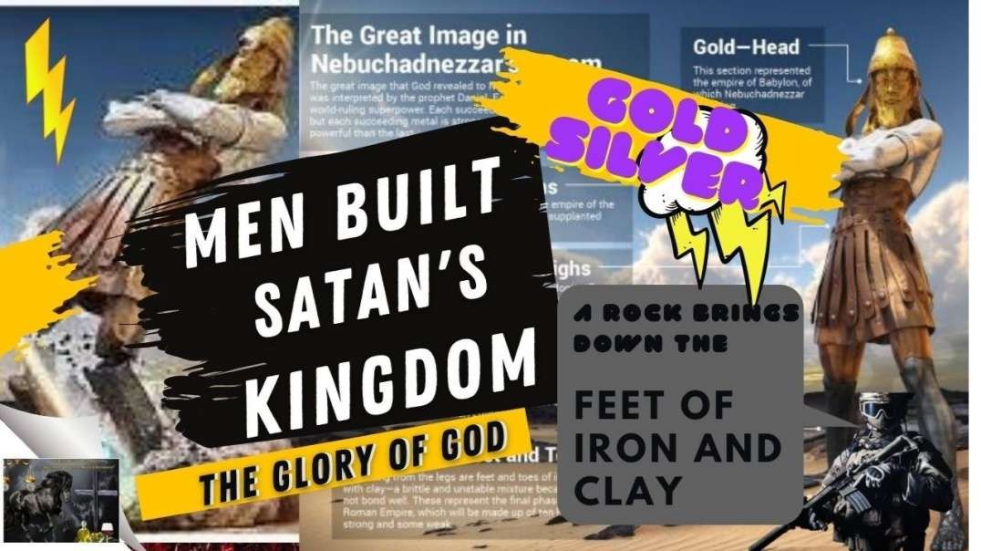 Part 3 b.mp4P3b Men built Satan's Kingdom, Foundation of Iron and Clay,