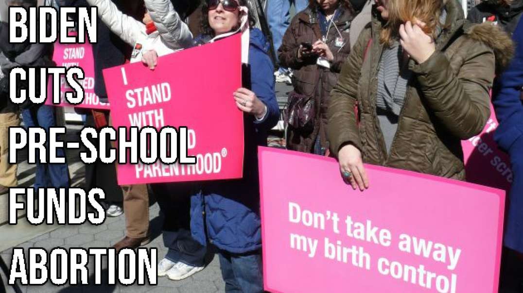 “Build Back Better”: Cuts for Religious Pre-School, Funds for Abortion