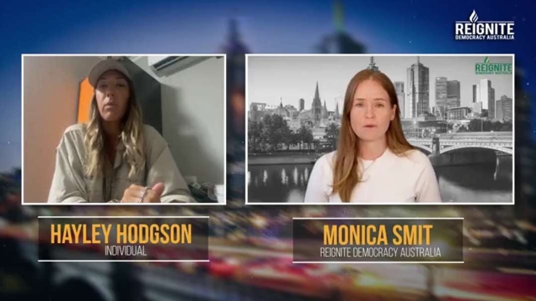 Monica Smit interviews Hayley Hodgson who got forced into Howard Springs quarantine Recorded live Reignite Democracy Australia - VIC