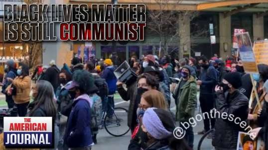 BLM Protesters Openly Call For Communist Revolution
