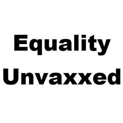 Equality Unvaxxed
