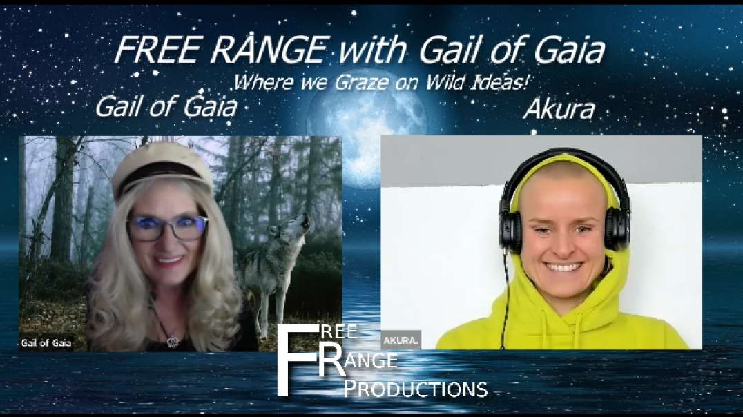 AKURA Shares Her Experiences and Activating Angelic Codes with Gail Of Gaia on FREE RANGE