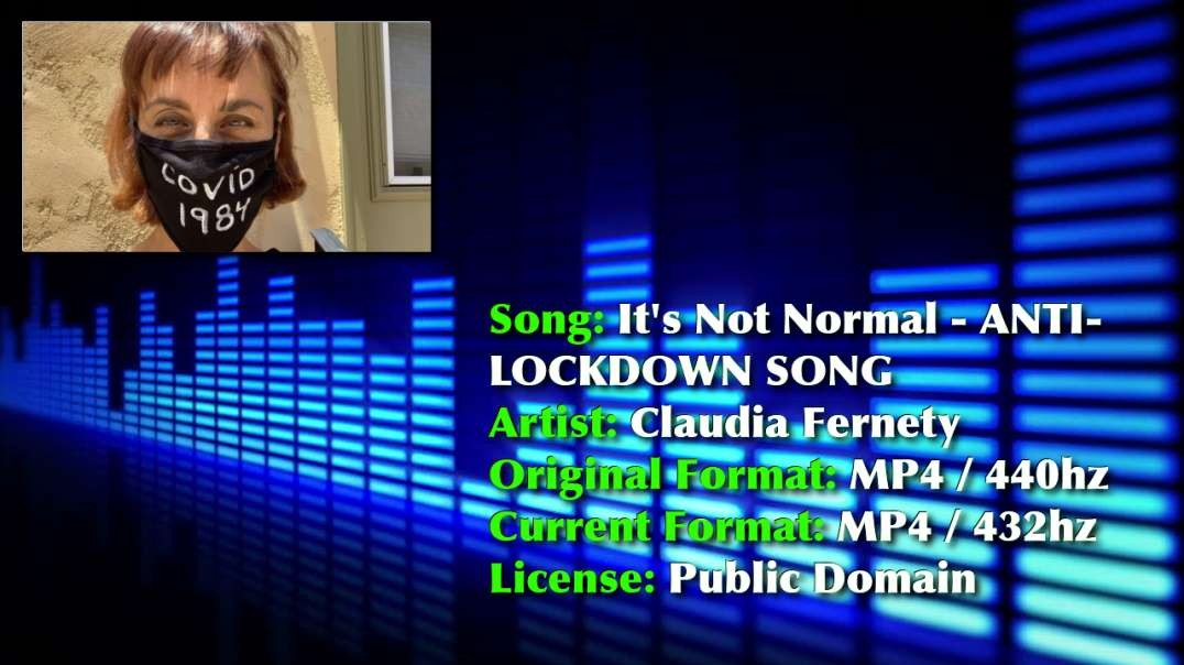 Claudia Fernety - It's Not Normal | ANTI-LOCKDOWN SONG | 432hz [hd 720p]