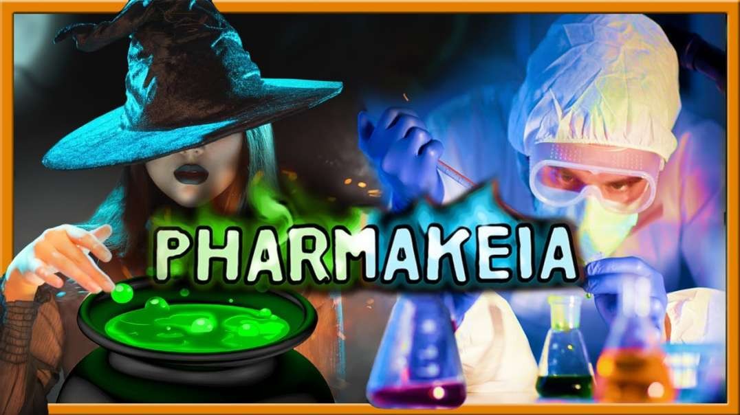 Pharmakeia--And How They Have Deceived the World.mp4