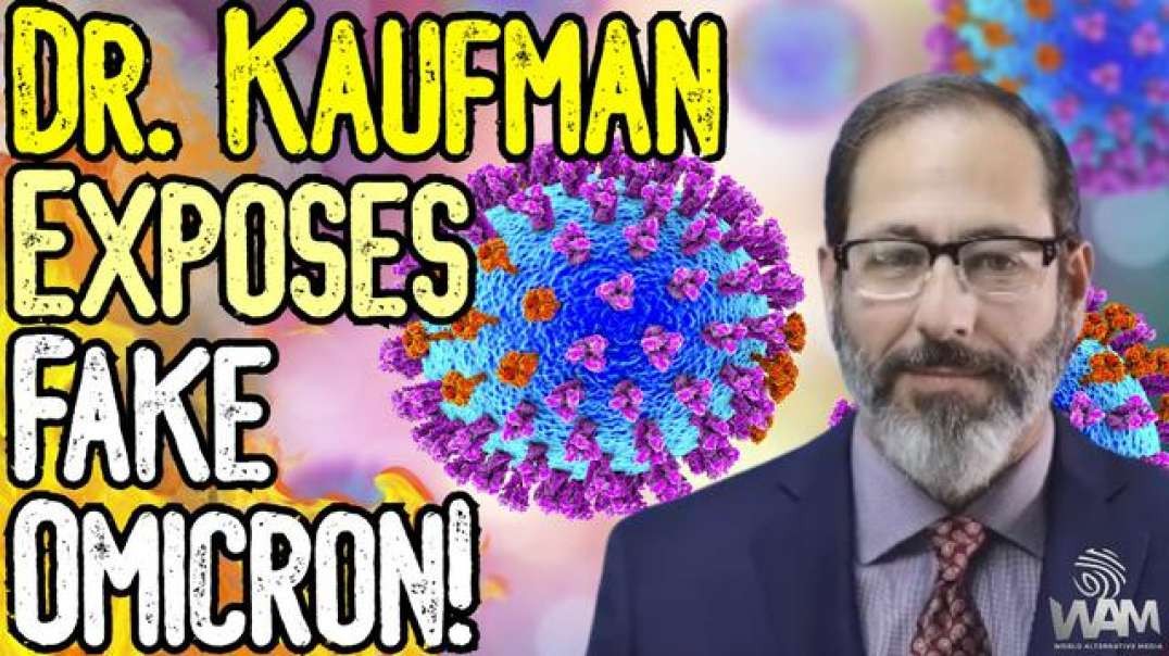 EXCLUSIVE: Dr. Andrew Kaufman EXPOSES Omicron! - There IS NO VIRUS! - MASS Depopulation Event?