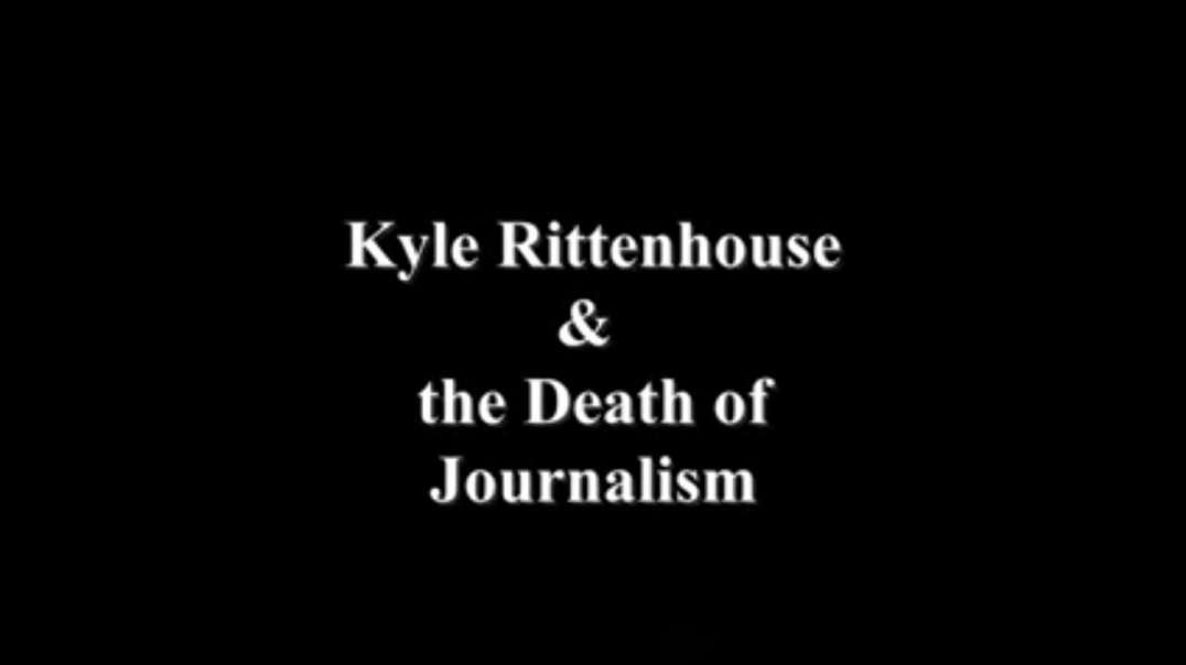 Kyle Rittenhouse & the Death of Journalism (20 Years Ago...)