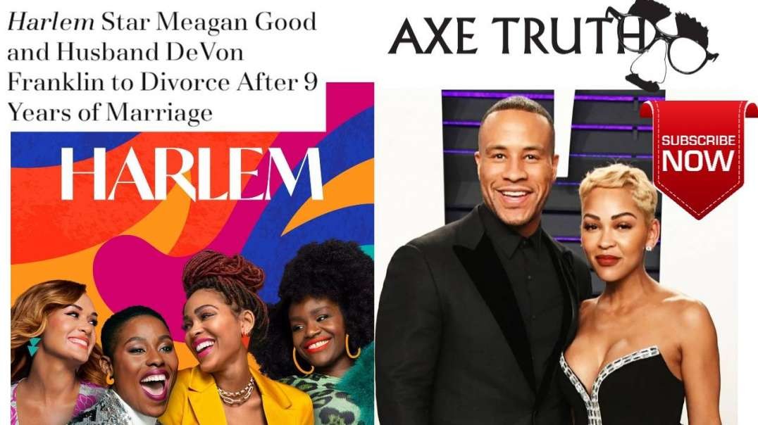 Harlem Star Meagan Good & Husband Devon Franklin ends their marriage after 9 years ?