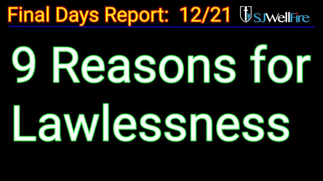 9 Reasons for Lawlessness - Elite Strategic Plan with Solutions (final days report / SJWellfire)