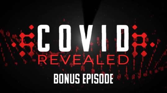 COVID REVEALED BONUS INTERVIEW..