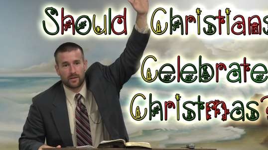 Should Christians Celebrate Christmas | Classic Pastor Anderson Preaching