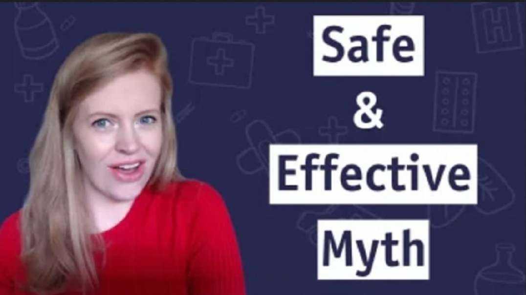 Dr. Sam Bailey: The Myth of "Safe and Effective"