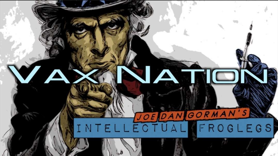 VAX NATION - NEW Intellectual Froglegs