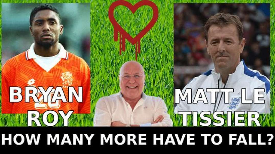 HOW MANY MORE HAVE TO FALL? FOOTBALL LEGENDS MATT LE TISSIER & BRYAN ROY SPEAK OUT WITH CHARLIE WARD