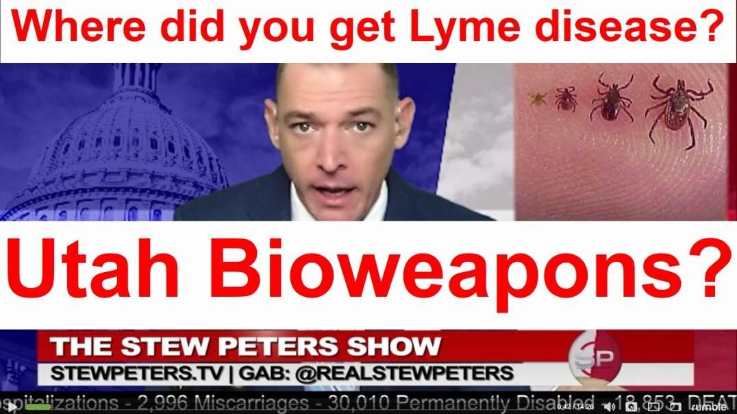 Lyme Disease from Utah Bioweapons
