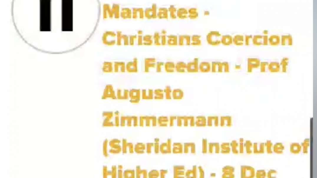 Vaccination Mandates - Christians Coercion & Freedom - Prof Augusto Zimmermann (Sheridan Institute of Higher Ed) - 8 Dec 2021