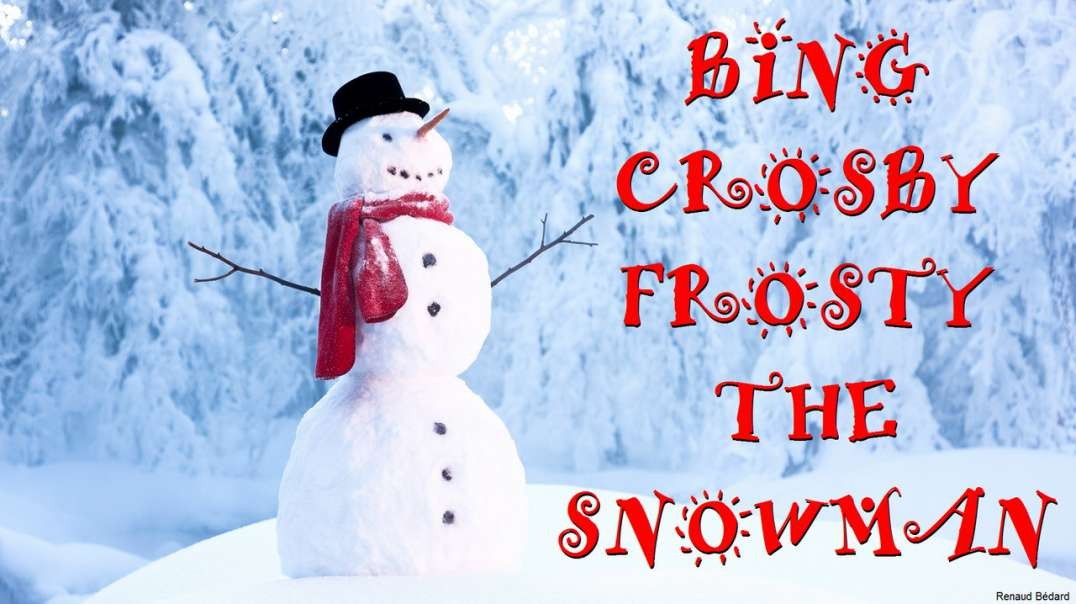 BING CROSBY - FROSTY THE SNOWMAN