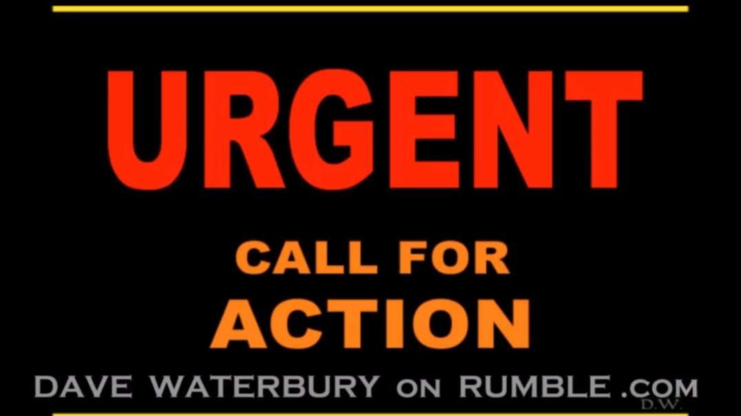 URGENT Call To Action - MUST SEE VIDEO