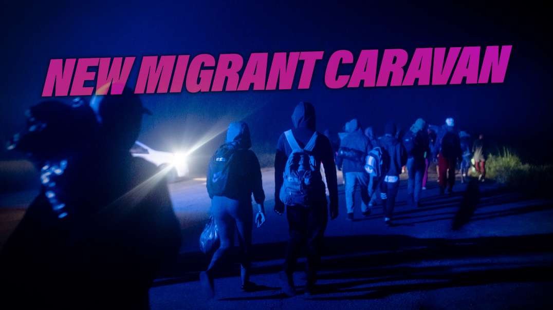 Shock Video: New Migrant Caravan Heading To U.S. Border