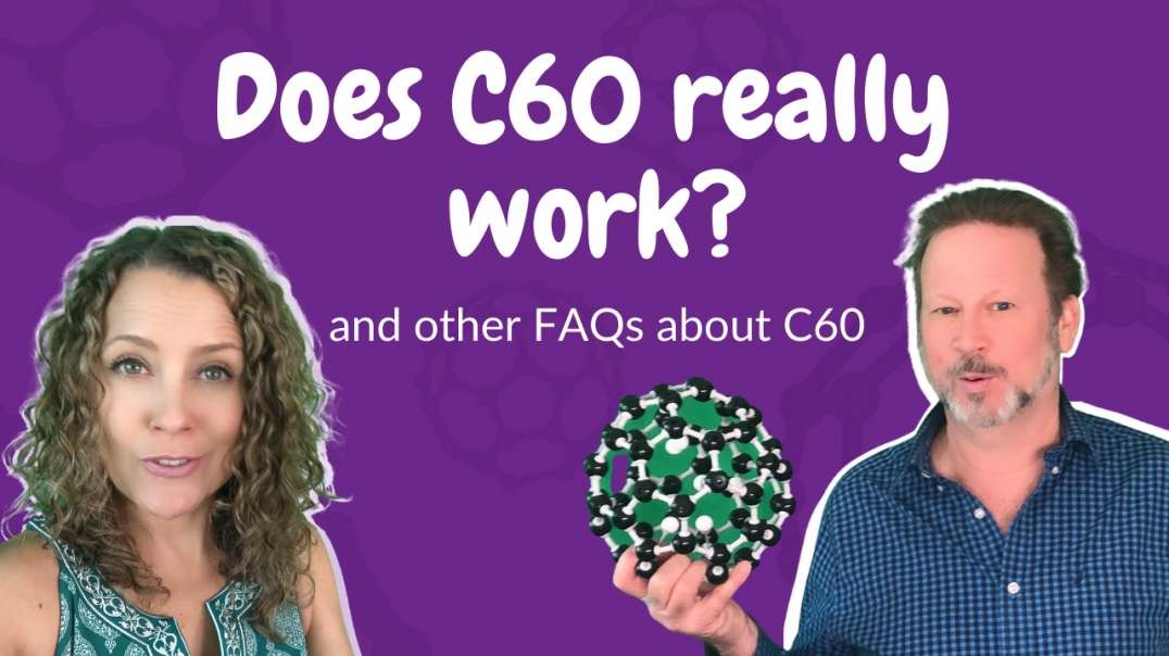 Does Carbon 60 Really Work? And other FAQs about C60