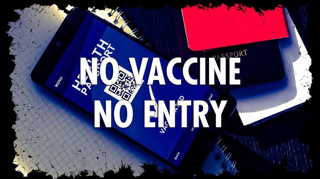 IT IS FINISHED Presents: No Vaccine No Entry - It Is Time to Take A Stand Because We Are Losing Our Freedom