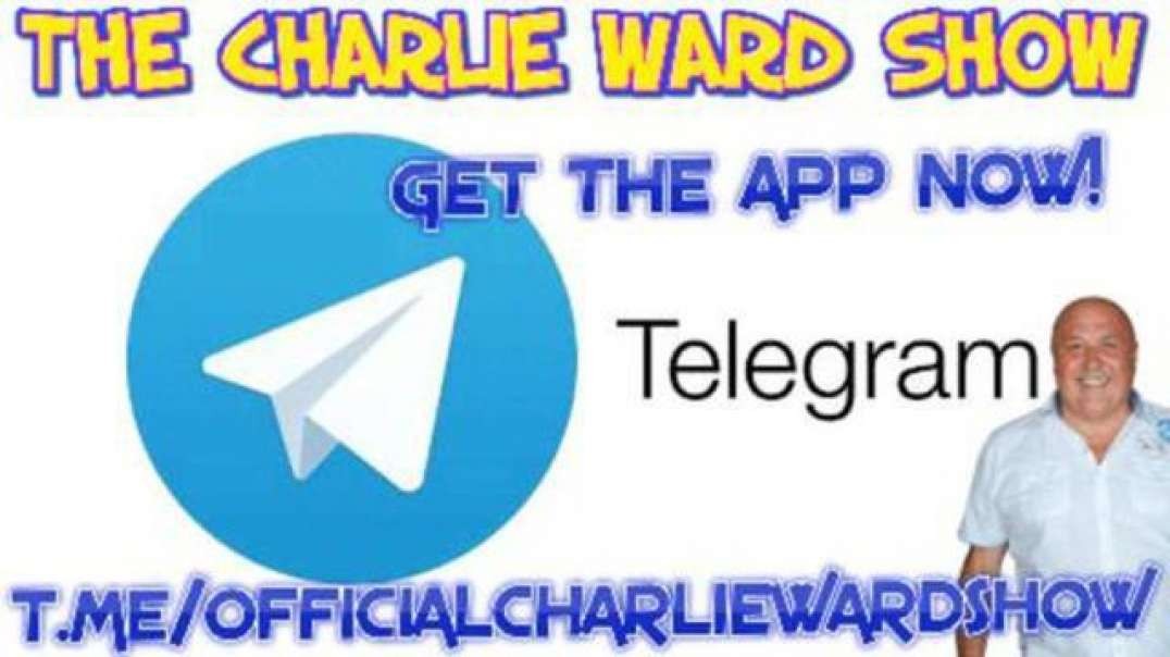 THE CHARLIE WARD SHOW OFFICIAL TELEGRAM CHANNEL DOWNLOAD THE APP NOW! LINK IN DESCRIPTION
