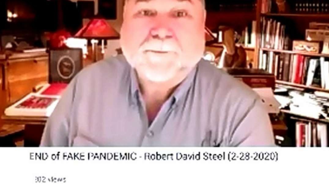 Robert David Steel, on the Fake Pandemic