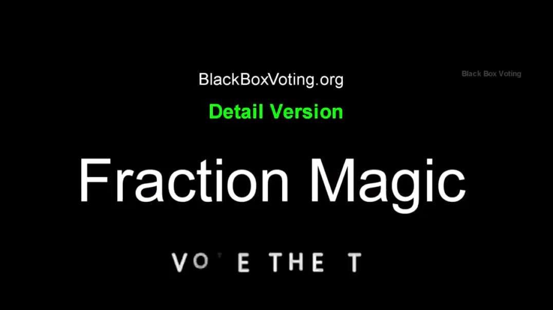 FRACTION MAGIC - DETAILED VOTE RIGGING DEMONSTRATION BY BEV HARRIS.mp4