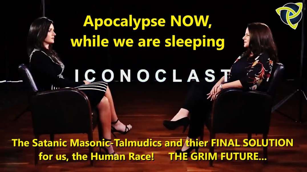 The ancestors of the ancient Habaru (the eternal Bringers of the Apocalypse),  the today Talmudics/Masons, are giving us today The Final Blow. The GRIM FUTURE.