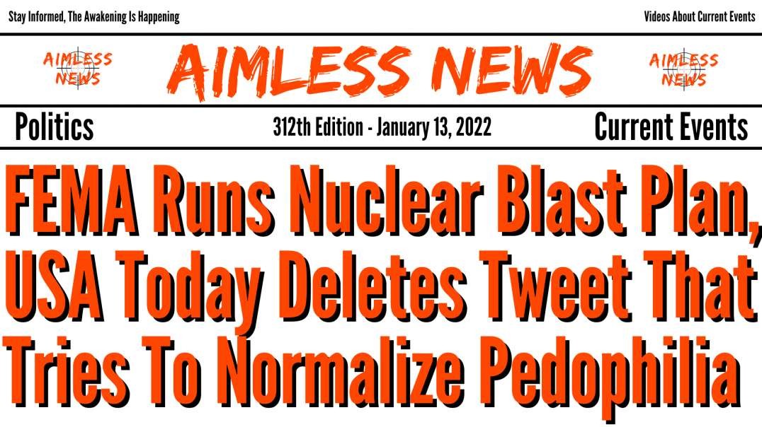 FEMA Runs Nuclear Blast Scenario, USA Today Deletes Tweet Normalizing Pedophilia & Told You So