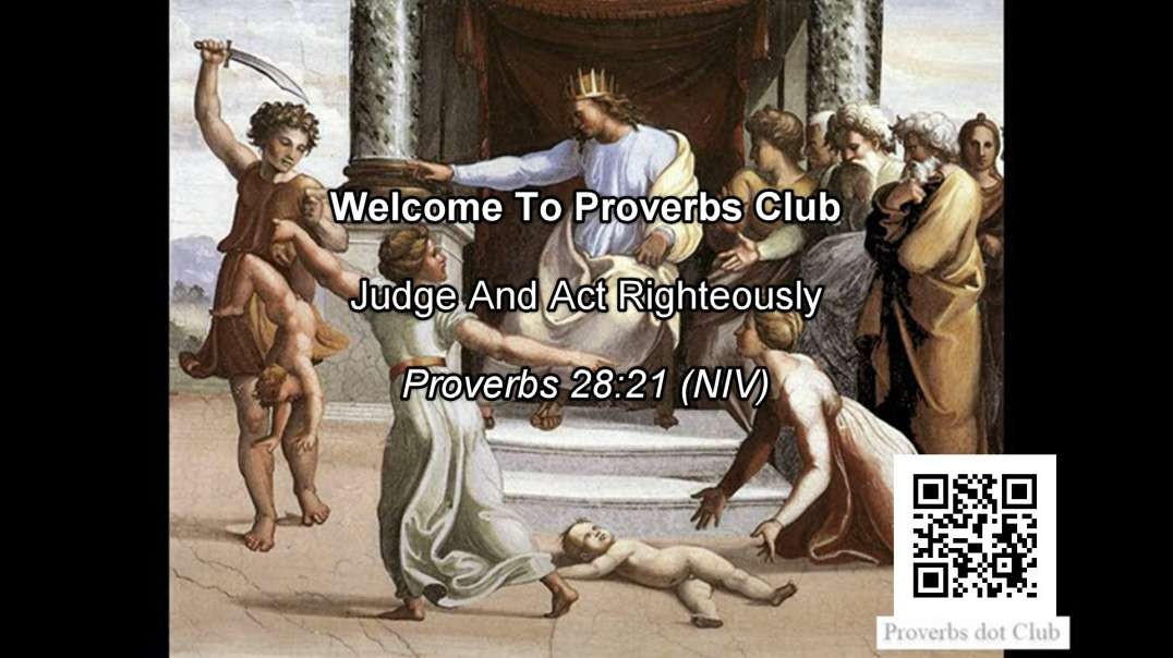 Judge And Act Righteously - Proverbs 28:21