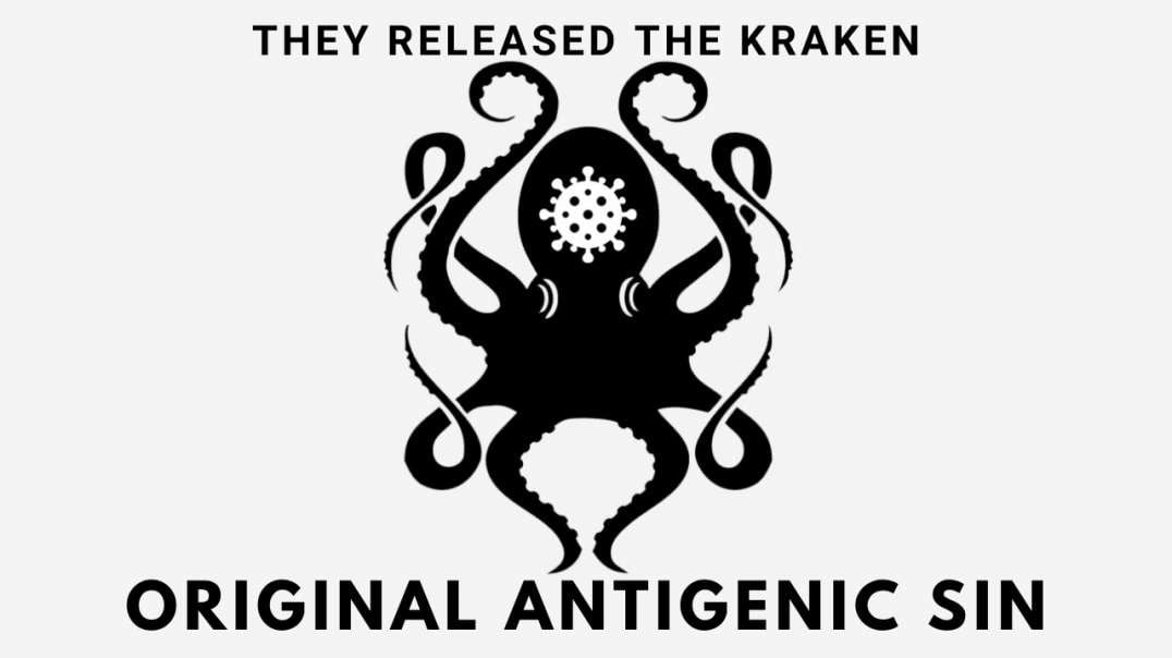 Original Antigenic Sin – The vaccine Kraken