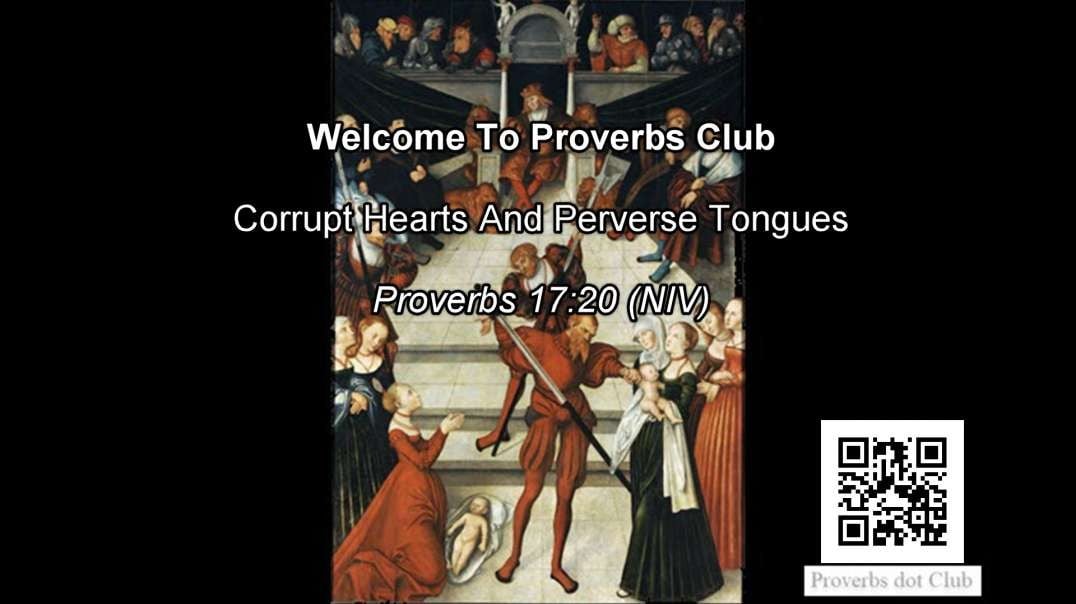 Corrupt Hearts And Perverse Tongues - Proverbs 17:2