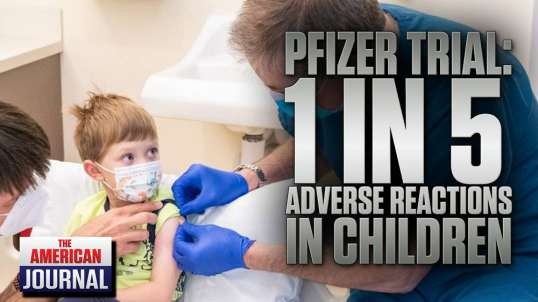 1 out of 5 Children Experienced Adverse Reaction in Pfizer Vaccine Trial
