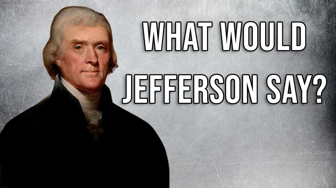 #SeditiousConspiracy? What Would Jefferson Say?