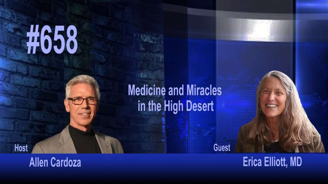 Ep. 658 - Medicine and Miracles in the High Desert | Erica Elliott