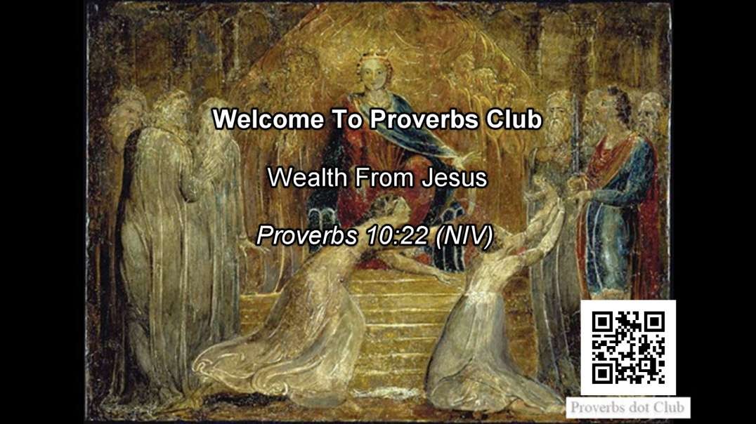 Wealth From Jesus - Proverbs 10:22