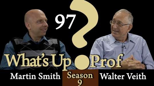 Walter Veith & Martin Smith–History’s Coming Climax, The Return Of Jesus Christ – What’s Up Prof? 97