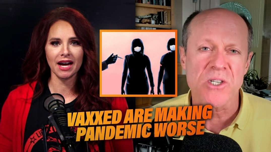 Incriminating Evidence Vaxxed Are Making Pandemic Worse