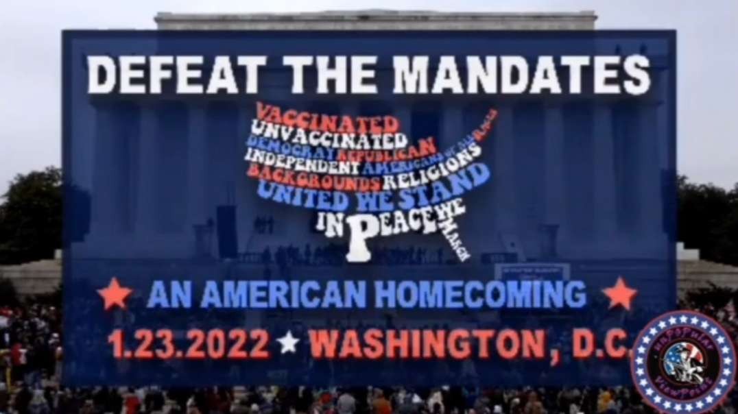 Defeat the Mandates - An American Homecoming - Washington, DC (01/23/22) FULL