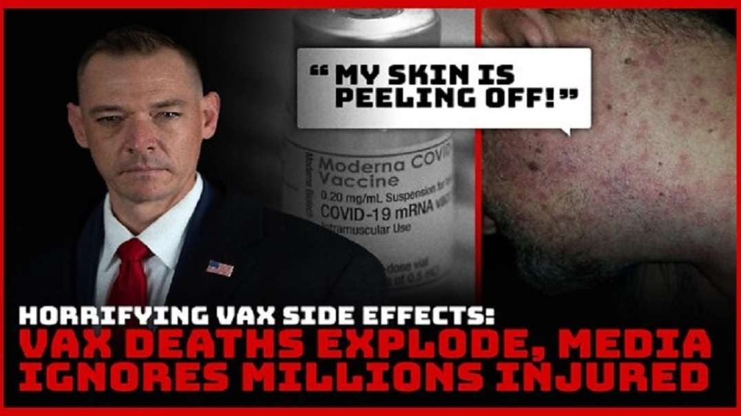 Horrifying Vax Side Effects: Vax Deaths Explode, Media Ignores Millions Injured