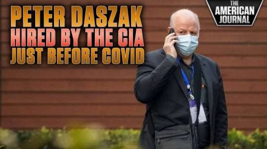 Peter Daszak Was Recruited By CIA Just Before Covid Was Released