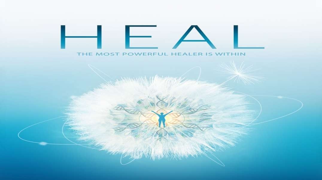 Heal (Full Documentary)