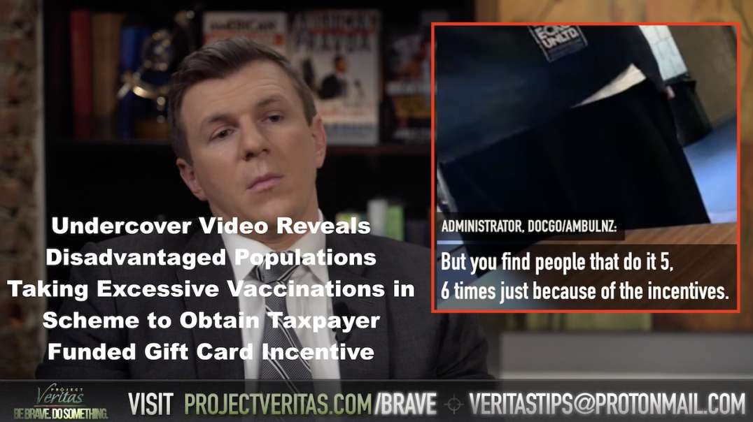 PROJECT VERITAS - Disadvantaged Populations Taking Excessive VAC to Obtain Gift Card Incentive