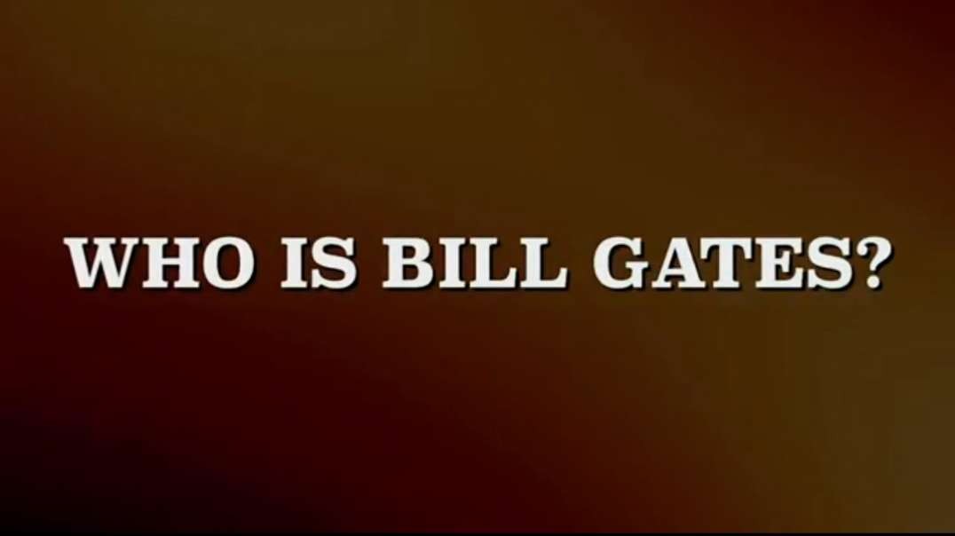 Who is Bill Gates, full documentary.mp4