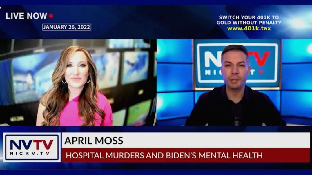 Hospitals Murdering Patients & Biden's Mental Health with April Moss & Nicholas Veniamin