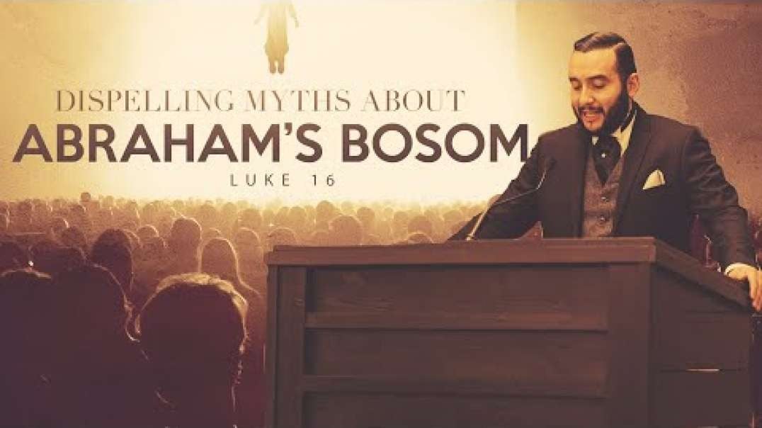 Dispelling Myths about Abraham's Bosom - Pastor Bruce Mejia.mp4