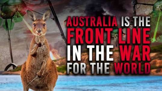 In The War For The World, Australia Is The Front Line
