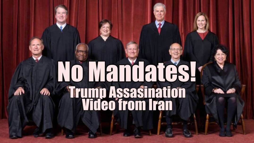 No Mandates! Iran Trump Assassination Video. B2T Show Jan 13, 2022.mp4